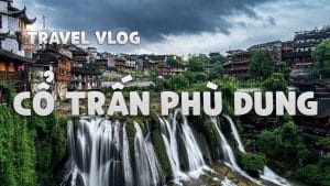 Đến thăm Phù Dung Cổ Trấn nghìn năm tuổi ở Hồ Nam Trung Quốc 2 Phu Dung Tran