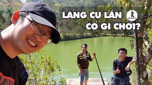 Review Làng Cù Lần Đà Lạt
