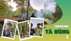 TREKKING TÀ ĐÙNG - KHÁM PHÁ VƯỜN QUỐC GIA TÀ ĐÙNG 6 trekking tà đùng