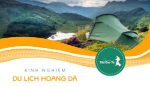 kinh nghiệm du lịch hoang dã