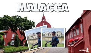 Chơi gì ở phố cổ Malacca