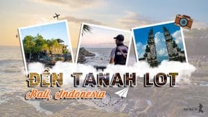 Đền Tanah Lot nằm ở đâu? Bí ẩn ngôi đền linh thiêng giữa biển khơi 1 Đền Tanah Lot nằm ở đâu?
