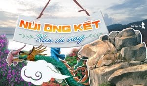 Núi Ông Két xưa và nay