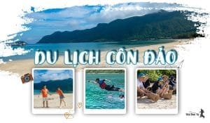 Kinh nghiệm du lịch Côn Đảo chi tiết nhất