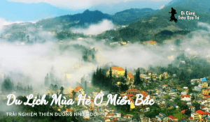 Du lịch mùa hè ở miền Bắc: Trải nghiệm khó quên nên thử 1 lần 2 Du lịch mùa hè ở miền Bắc Trải nghiệm thiên đường nhiệt đới