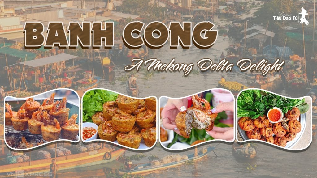 Banh Cong of the Mekong Delta Crispy and Flavorful Taste of the River Region