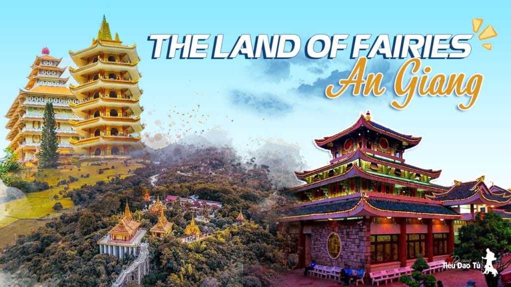 1001 Reasons Why An Giang is Called "The Land of Fairies"?