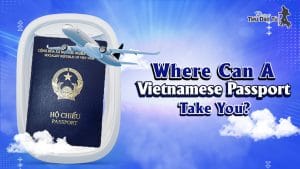 Which Countries Can You Visit with a Vietnamese Passport?