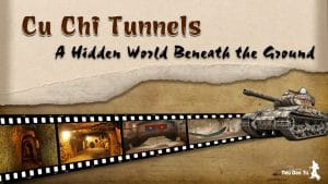 Novelty with a Night Tour Exploring the Cu Chi Tunnels