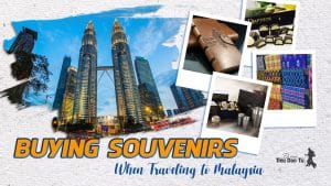 What Souvenirs to Buy in Malaysia for Your Loved Ones? 8 What Souvenirs to Buy in Malaysia for Your Loved Ones?