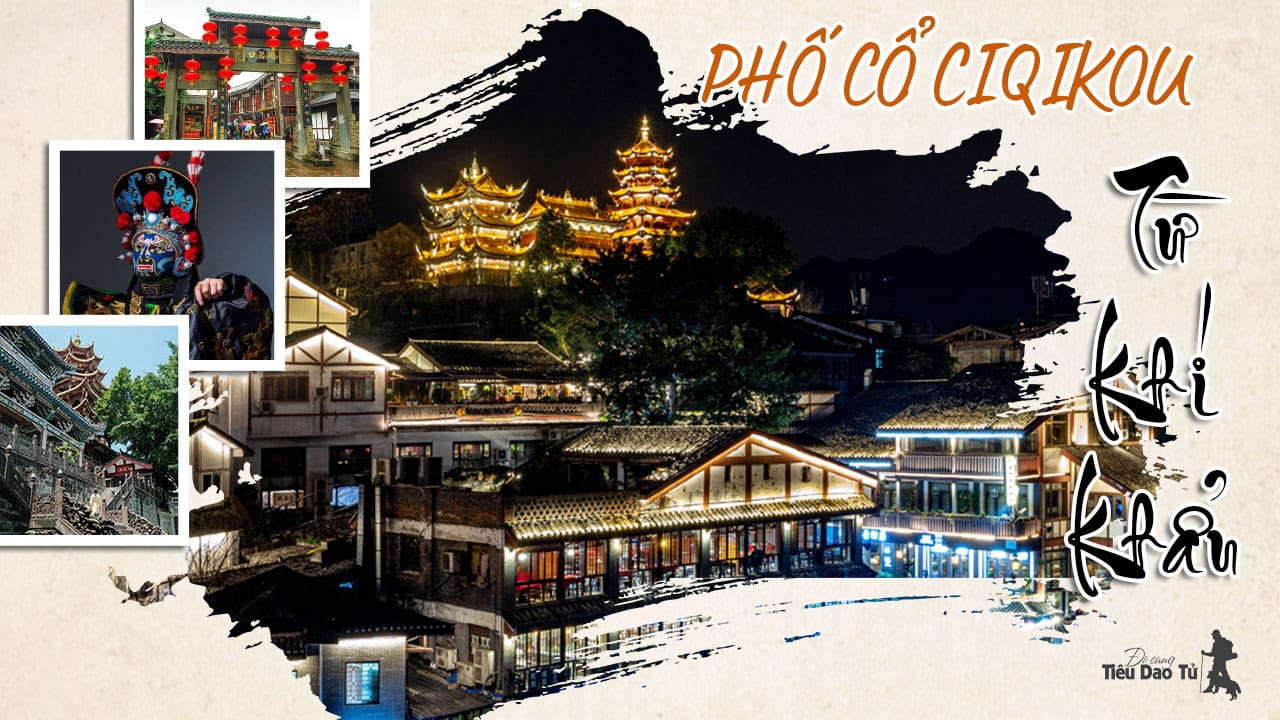 Mê Mẩn Phố Cổ Từ Khí Khẩu Trùng Khánh: Nét Đẹp Cổ Kính & Bình Yên 18 Phố cổ Từ Khí Khẩu Trùng Khánh Trung Quốc (Ciqikou old town)