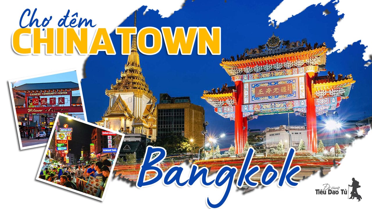 Phá đảo khu phố Tàu ở Bangkok - sự sôi động của chợ đêm ChinaTown lớn nhất Châu Á 19 Khu phố Tàu ở Bangkok - ChinaTown ở Thái Lan