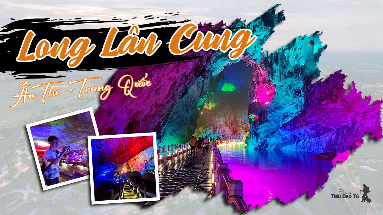 Khám phá Long Lân Cung Ân Thi ở Hồ Bắc Trung Quốc